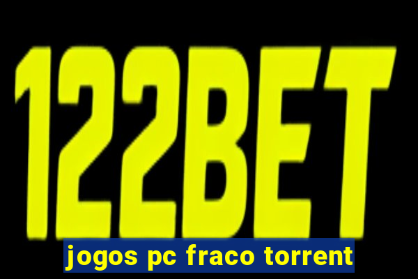 jogos pc fraco torrent